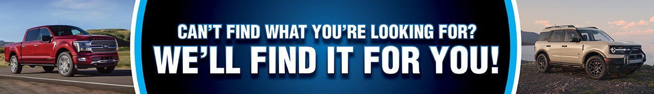 Can't find what you're looking for? We'll find it for you!